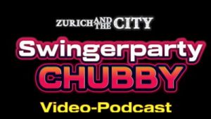 Swingerparty Chubby – Video-Podcast auf Deutsch