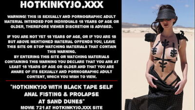 Hotkinkyjo with black tape self anal fisting & prolapse at sand dunes