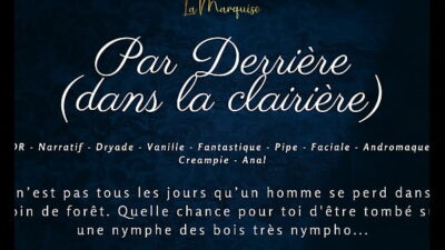 Par Derrière dans la Clairière – French audio anal nymphe