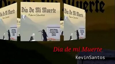 Kevin Santos Día De Mi Muerte