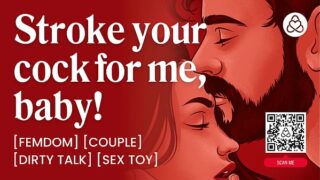 asmr audio porn femdom girlfriend makes her male sub stroke beg sex toys edging erotic audio roleplay