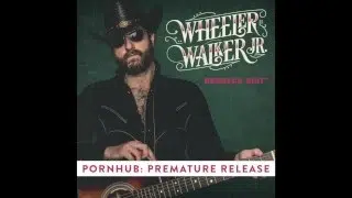 WHEELER WALKER JR. – REDNECK  – PREMATURE RELEASE